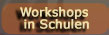 Workshops in Schulen